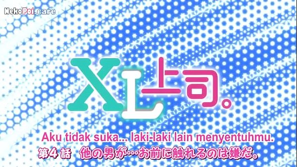 Nonton Xl Joushi Episode 4 Sub Indo, Bikin Makin Greget Dan Pengen Lihat Adegan Panasnya!